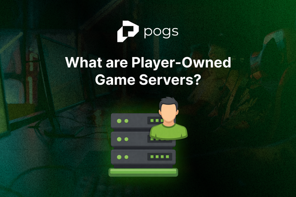 What are Player-Owned Game Servers? (POGS)